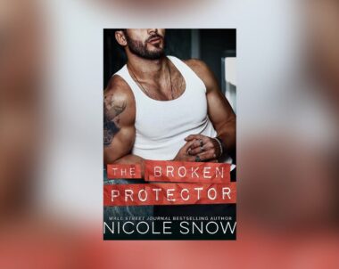 The Story Behind The Broken Protector by Nicole Snow