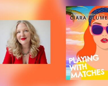 Interview with Ciara Blume, Author of Playing With Matches