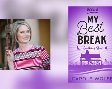 Interview with Carole Wolfe, Author of My Best Break