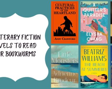 6 Literary Fiction Novels to Read for Bookworms