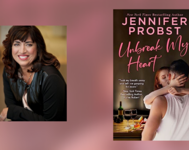 Interview with Jennifer Probst, Author of Unbreak My Heart