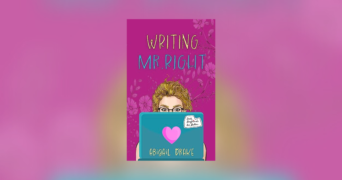 Interview with Abigail Drake, Author of Writing Mr. Right
