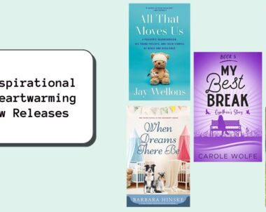 5 Inspirational & Heartwarming New Releases