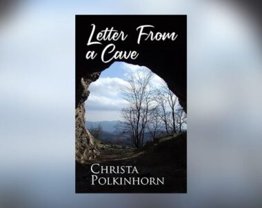 Interview with Christa Polkinhorn, Author of Letter from a Cave