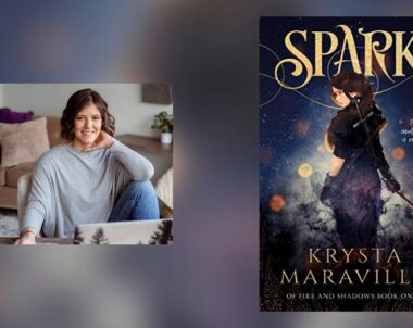 Interview with Krysta Maravill, Author of Spark