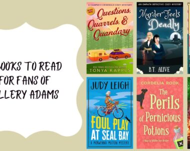 6 Books to Read for Fans of Ellery Adams