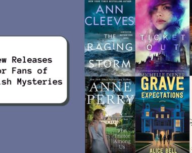 6 New Releases for Fans of British Mysteries