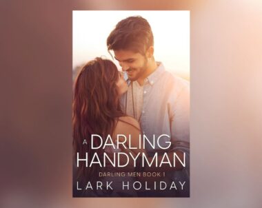 Interview with Lark Holiday, Author of A Darling Handyman