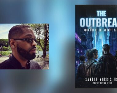 Interview with Samuel Morris Jr., Author of The Outbreak