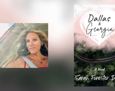 Interview with Sarah Forester Davis, Author of Dallas & Georgia