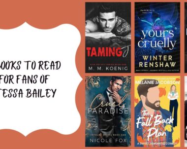 6 Books to Read for Fans of Tessa Bailey