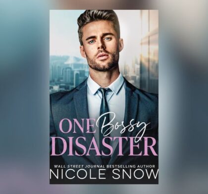 The Story Behind One Bossy Disaster by Nicole Snow