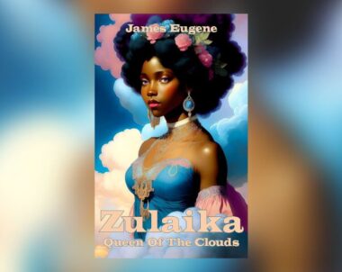 Interview with James Eugene, Author of Zulaika Queen of The Clouds