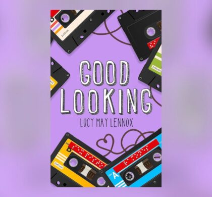 Interview with Lucy May Lennox, Author of Good Looking