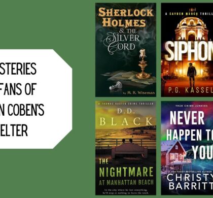 6 Mysteries for Fans of Harlan Coben’s Shelter