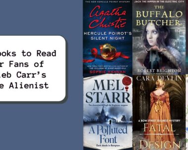 6 Books to Read for Fans of Caleb Carr’s The Alienist