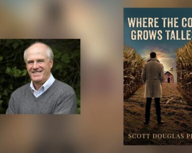 Interview with Scott Douglas Prill, Author of Where the Corn Grows Tallest