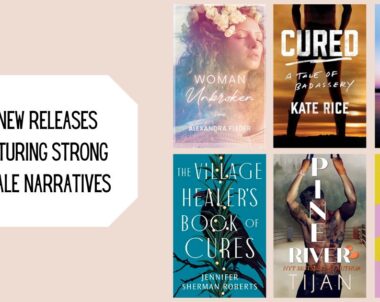 6 New Releases Featuring Strong Female Narratives