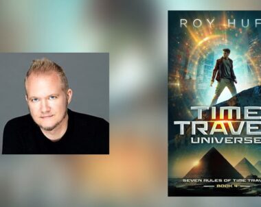 Interview with Roy Huff, Author of Time Travel Universe