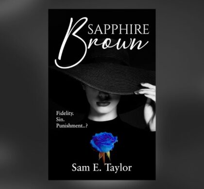 Interview with Sam E Taylor, Author of Sapphire Brown