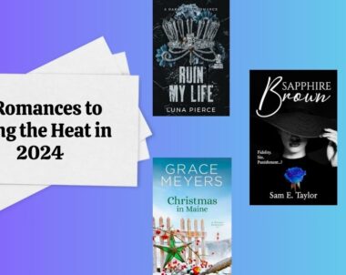 5 Romances to Bring the Heat in 2024