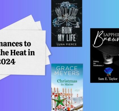 5 Romances to Bring the Heat in 2024