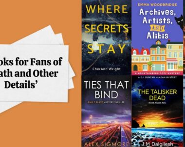 6 Books for Fans of ‘Death and Other Details’