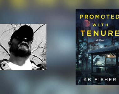 Interview with KB Fisher, Author of Promoted with Tenure