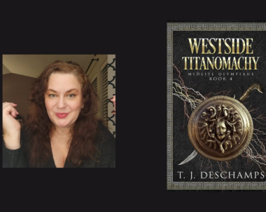 Interview with T.J. Deschamps, Author of Westside Titanomachy (Midlife Olympians: The Oracle Chronicles Book 4)