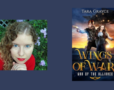 Interview with Tara Grayce, Author of Wings of War (War of the Alliance Book 1)