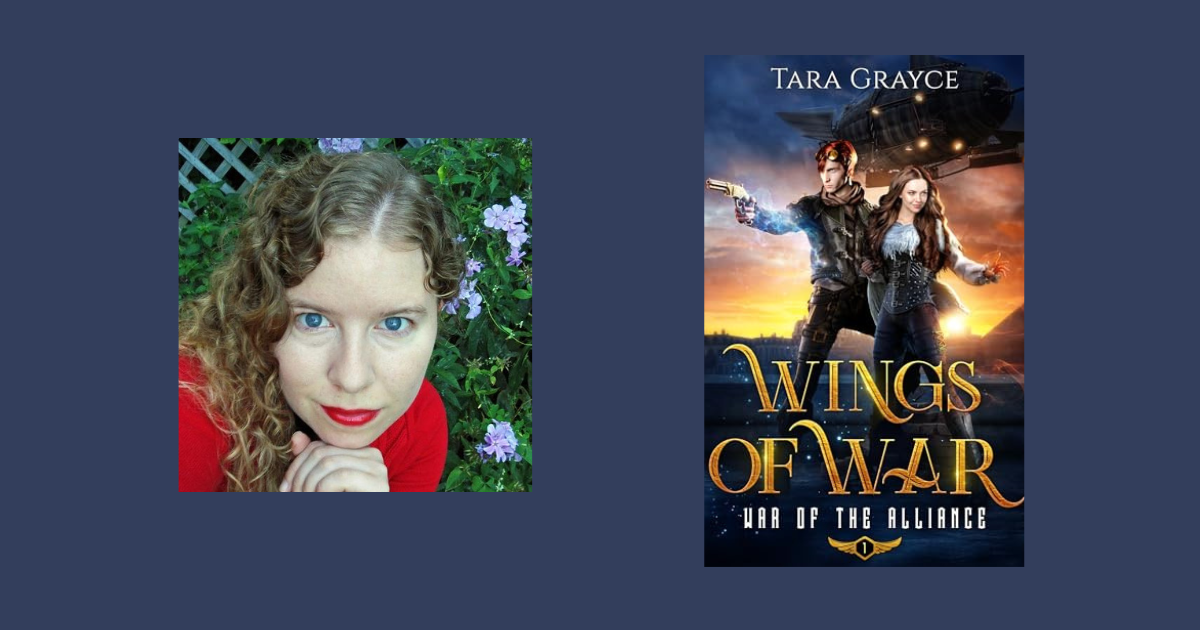 Interview with Tara Grayce, Author of Wings of War (War of the Alliance Book 1)