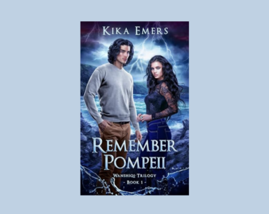 Interview with Kika Emers, Author of Remember Pompeii (The Wanshiqi Trilogy Book 1)