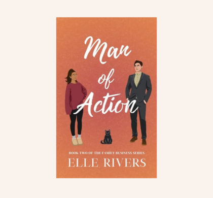 Interview with Elle Rivers, Author of Man of Action (The Family Business Book 2)