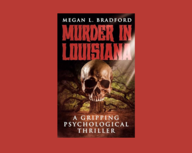Interview with Megan L. Bradford, Author of Murder in Louisiana