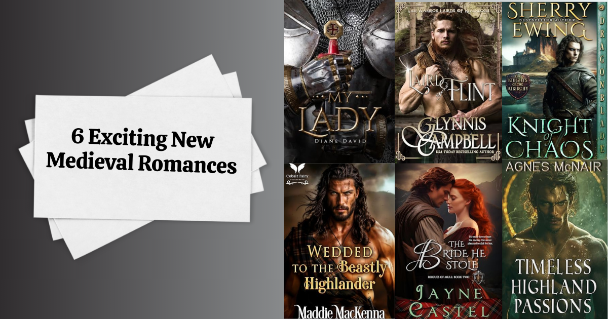 6 Exciting New Medieval Romances