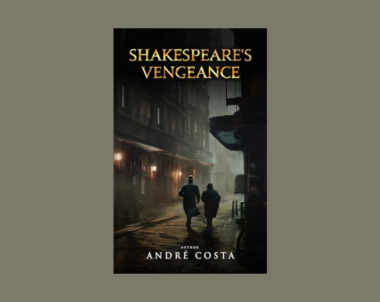 Interview with André Costa, Author of Shakespeare’s Vengeance