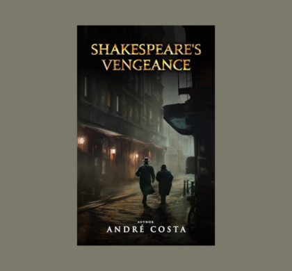 Interview with André Costa, Author of Shakespeare’s Vengeance