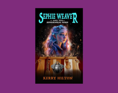 Interview with Kerry Hilton, Author of Sephie Weaver and the Supermagical Purse