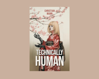 Interview with Christian Mann, Author of Technically Human