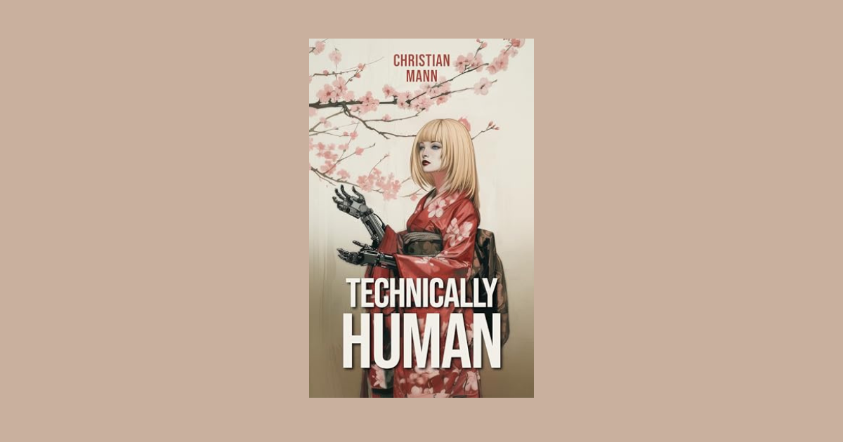 Interview with Christian Mann, Author of Technically Human