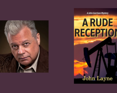 Interview with John Layne, Author of A Rude Reception (John Garrison Mysteries Book 1)