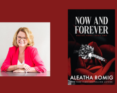 Interview with Aleatha Romig, Author of Now And Forever (Brutal Vows Book 1)