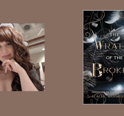 Interview with Acacia Warmerdam, Author of The Wrath of the Broken (The Cursed Series Book 4)