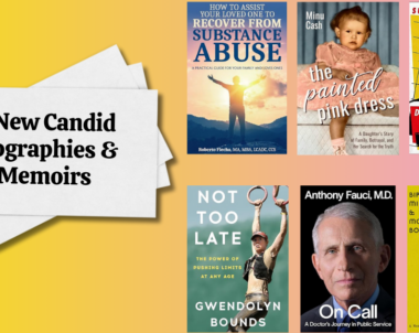 6 New Candid Biographies & Memoirs