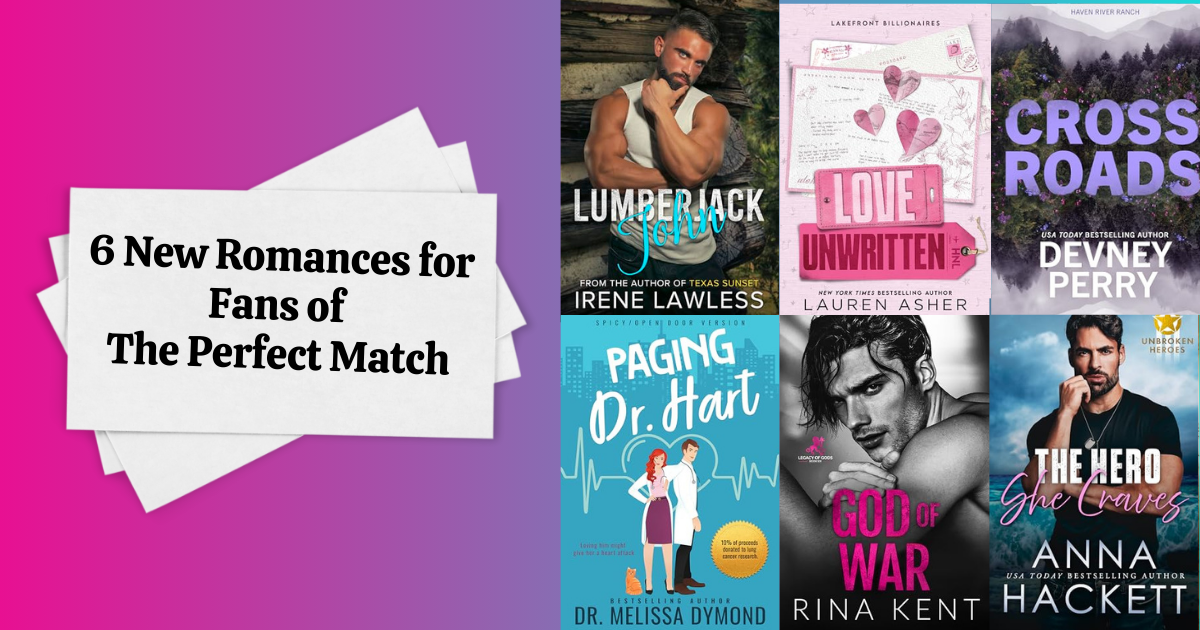 6 New Romances for Fans of The Perfect Match