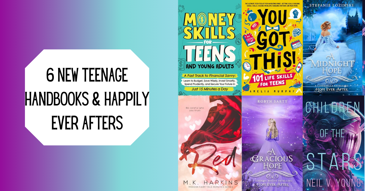 6 New Teenage Handbooks & Happily Ever Afters