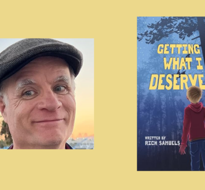 Interview with Rich Samuels, Author of Getting What I Deserve