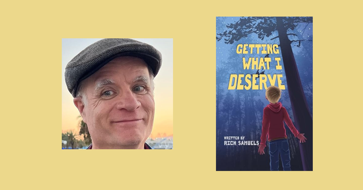 Interview with Rich Samuels, Author of Getting What I Deserve