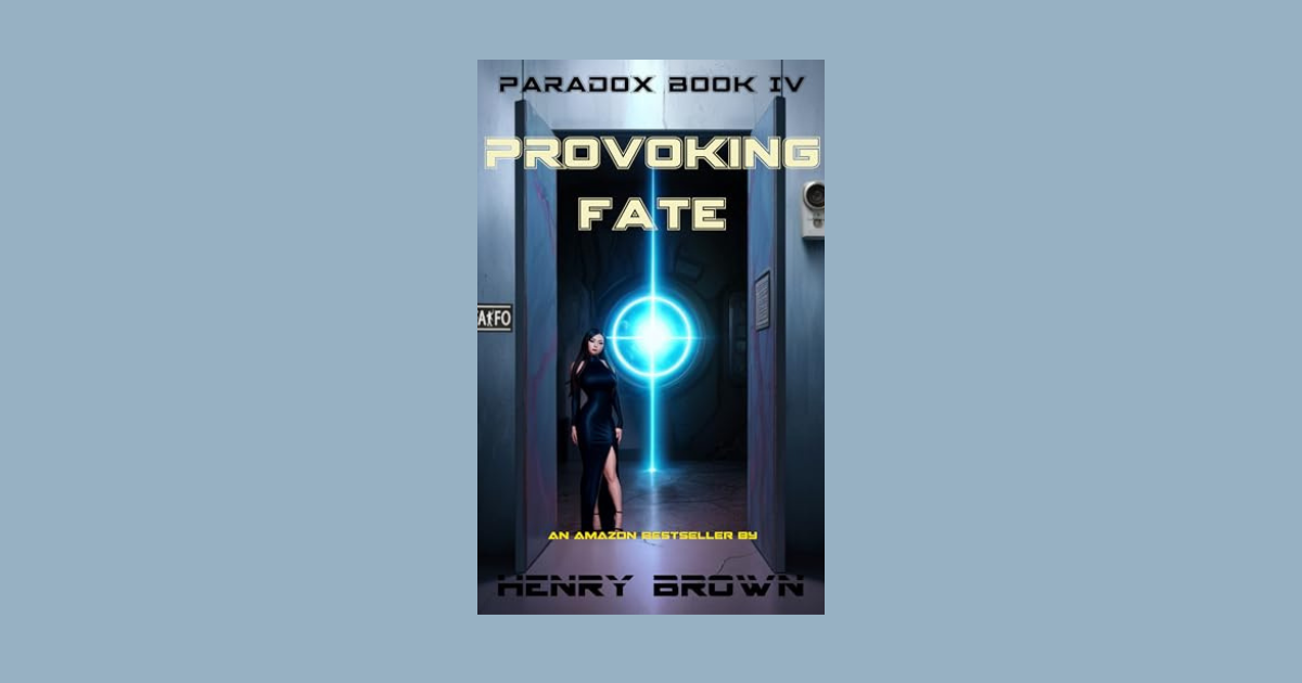 Interview with Henry Brown, Author of Provoking Fate (Paradox Book 4)