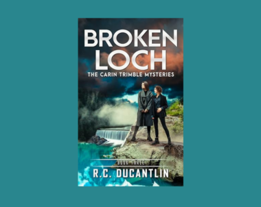 Interview with R C Ducantlin, Author of Broken Loch (The Carin Trimble Mysteries Book 3)